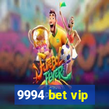 9994 bet vip